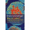 Was ist Leben? Buch von Erwin Schrödinger versandkostenfrei - Weltbild.de