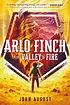 Arlo Finch in the Valley of Fire | John August | Macmillan