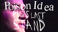 Poison Idea - Pig's Last Stand : AVAILABLE NOW (TKO Records / American ...