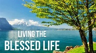 Living the Blessed Life (Psalm 1:1) | Brandon's Desk