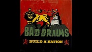 Bad Brains - Build a Nation (2007) [Full Album] - YouTube
