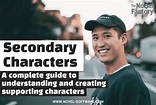 What Is a Secondary Character and How Do You Use Them?