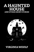A Haunted House and Other Short Stories eBook : Woolf, Virginia: Amazon ...