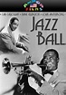 Jazz Ball (1956) Movie - hoopla