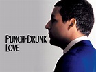 Prime Video: Punch Drunk Love