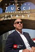 Stanley Tucci: Searching for Italy - Trailers & Videos | Rotten Tomatoes