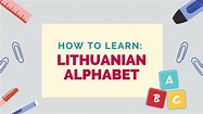 How To Learn The Lithuanian Alphabet - Lingalot