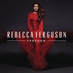 ‎Freedom (Deluxe) by Rebecca Ferguson on Apple Music