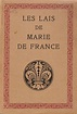 The lais of marie de france. The Lais of Marie de France by Marie de ...