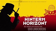 HINTERM HORIZONT - Udo Lindenberg Musical in Hamburg (Official Trailer ...