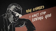Ray Charles - I Can't Stop Loving You (Official Lyric Video) - YouTube