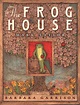 The Frog House by Mark Taylor