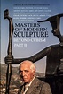Masters of Modern Sculpture Part II: Beyond Cubism (1978)