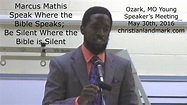 Marcus Mathis - Speak Where the Bible Speaks; Be Silent Where the Bible ...