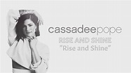 Cassadee Pope - Rise and Shine (Official Audio) - YouTube