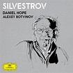 Daniel Hope; Alexey Botvinov, Silvestrov: Melodies of the Moments ...