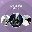 Deja Vu Radio | Spotify Playlist