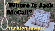 Searching For Jack McCall in Yankton SD - YouTube