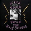 ‎Fetch The Bolt Cutters by Fiona Apple on Apple Music