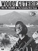 Woody Guthrie - Roll On, Columbia: The Columbia River Songs 75th ...