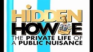 Hidden Howie: The Private Life of a Public Nuisance (TV Series 2005 ...