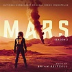 New Soundtracks: MARS Season 2 (Brian Reitzell) | The Entertainment Factor