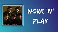 The Zombies - Work 'n' Play (Lyrics) - YouTube