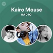 Kairo Mouse Songs, Albums and Playlists | Spotify