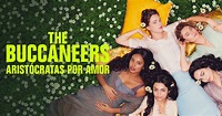 The Buccaneers: aristócratas por amor - Apple TV+ Press (ES)