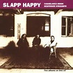 SLAPP HAPPY Casablanca Moon / Desperate Straights reviews