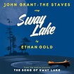 Sway Lake : Ethan Gold with John Grant