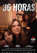 36 horas (2019) - FilmAffinity