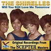 Will You Love Me Tomorrow - song and lyrics by The Shirelles | Spotify