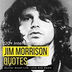 120+ Jim Morrison Quotes About Life, Love And Death | Quotesmasala