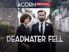 Watch Deadwater Fell - Series 1 | Prime Video