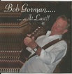 Bob Gorman – At Last!! (2011, CDr) - Discogs