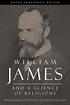 William James and a Science of Religions - Reexperiencing The Varieties ...