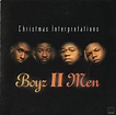 Boyz II Men - Christmas Interpretations | Releases | Discogs