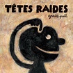 "Gratte poil". Album of Têtes Raides buy or stream. | HIGHRESAUDIO