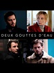 Deux gouttes d'eau - film 2018 - AlloCiné