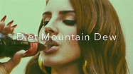 Lana Del Rey - Diet Mountain Dew (Lyric Video) - YouTube