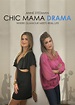 Chic Mama Drama (2018)
