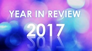 2017 Year in Review - YouTube