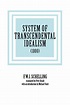 System of Transcendental Idealism (1800) by Schelling, F. W. J.: New ...