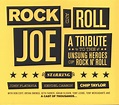 Rock & Roll Joe - A Tribute To The Unsung Heroes Of Rock N' Roll ...