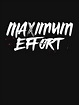 "Maximum Effort! Original lettered design" T-shirt for Sale by xian6 ...