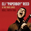 Roll With You, Eli -Paperboy- Reed | CD (album) | Muziek | bol