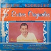 Felipe (La Voz) Rodriguez* - 16 Exitos Originales | Discogs