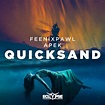 remixes: Feenixpawl – Quicksand (and APEK) | dirrtyremixes.com