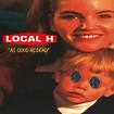 Local H "As Good As Dead" Vinyl Reissue - Vinyl Collective